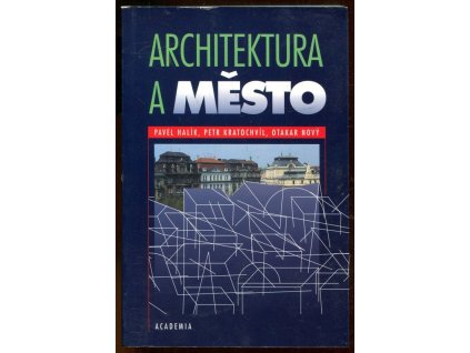 Architektura a město, Pavel Halík, 1998