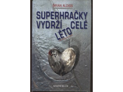 Superhračky vydrží celé léto