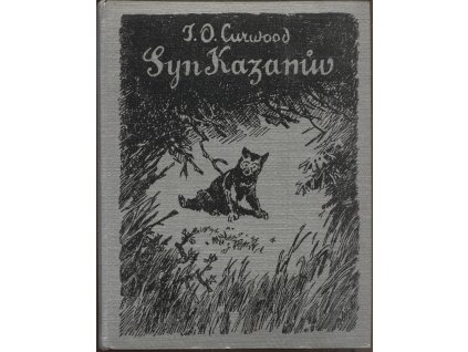 Syn Kazanův, James Oliver Curwood, 1931