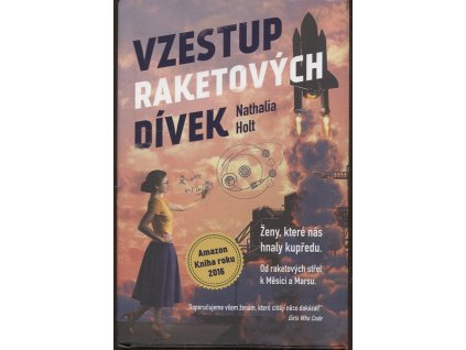Vzestup raketových dívek, Nathalia Holt, 2017