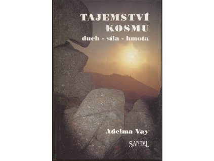 Tajemství kosmu : duch - síla - hmota