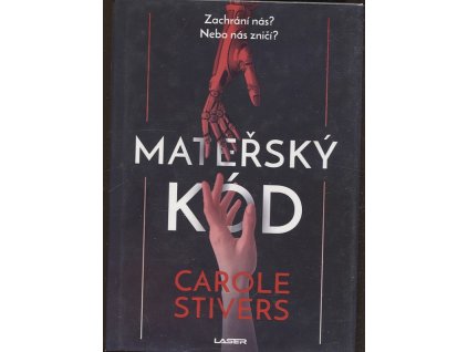 Mateřský kód, Carole Stivers, 2019
