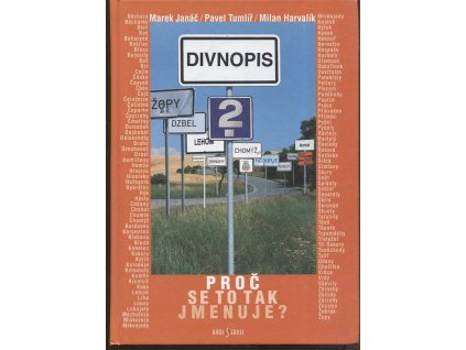 Divnopis - proč se to tak jmenuje? 2, Marek Janáč, 2008