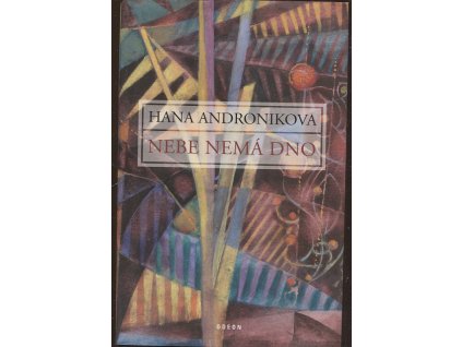 Nebe nemá dno, Hana Andronikova, 2010