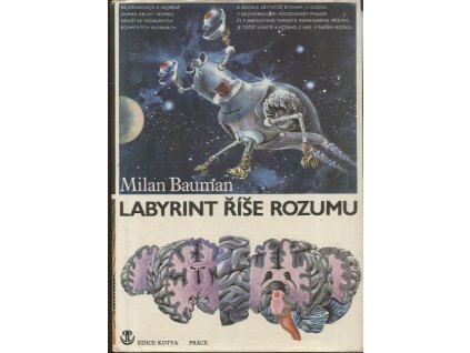 Labyrint říše rozumu - taje lidského mozku, Milan Bauman, 1985