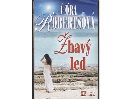 Žhavý led, Nora Roberts, 2011