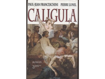 Caligula, Paul-Jean Franceschini, 2004