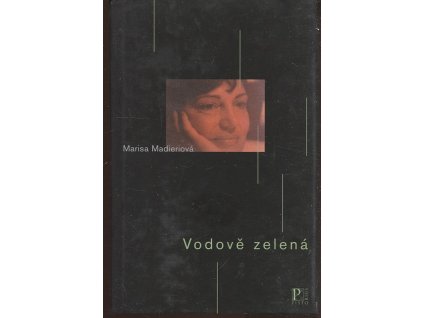 Vodově zelená, Marisa Madieri, 2007