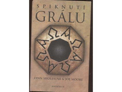Spiknutí Grálu, Lynn Sholes, 2007