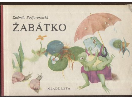 Žabátko, Ľudmila Podjavorinská, 1979