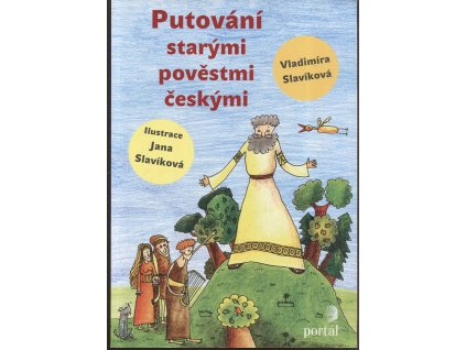 Putování starými pověstmi českými, Vladimíra Slavíková, 2014