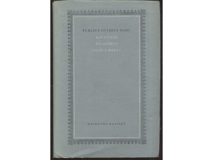 Kalendář - Žalozpěvy - Listy z Pontu, Ovidius Naso Publius, 1966