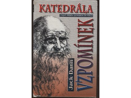Katedrála vzpomínek - tajný příběh Leonarda da Vinci, Jack Dann, 1996