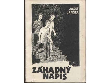 Záhadný nápis - Příběh Štěpána, Jany, Tomáše a jeho mladých přátel v jedné farnosti : Pro děti od 9 - 14 let a jejich vychovatele