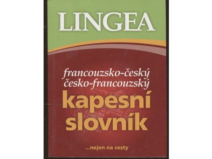 Francouzsko-český, česko-francouzský kapesní slovník, 2006