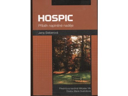 Hospic - Příběh naplněné naděje, Jana Sieberová, 2016