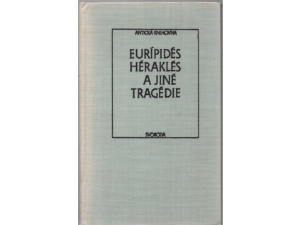 Héraklés a jiné tragédie, Euripidés, 1988