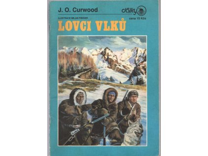 Lovci vlků, James Oliver Curwood, 1991