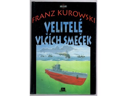 Velitelé vlčích smeček, Franz Kurowski, 1995