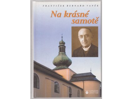 Na krásné samotě, František Bernard Vaněk, 2003