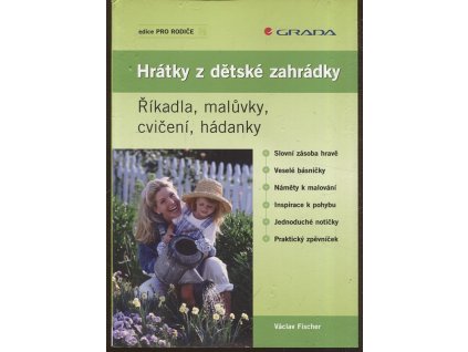 Hrátky z dětské zahrádky - říkadla, malůvky, cvičení, hádanky