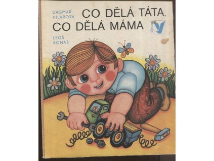 Co dělá táta, co dělá máma, Dagmar Hilarová, 1977