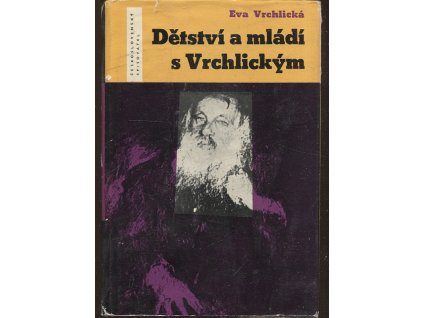 Dětství a mládí s Vrchlickým