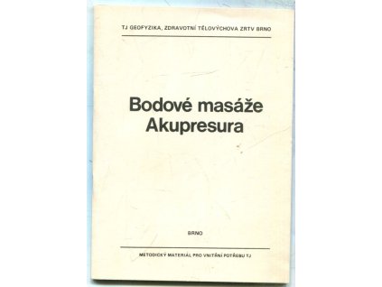 Bodové masáže - akupresura : met. materiál, Mikuláš Landa, 1983