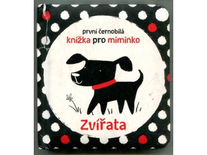 První černobílá knížka pro miminko - Zvířata, 2021