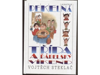 Pekelná třída a ďábelský víkend, Vojtěch Steklač, 2007