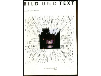 Bild und Text : Literarische Texte im Unterricht