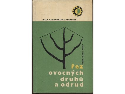 Řez ovocných druhů a odrůd, Václav Černík, 1964