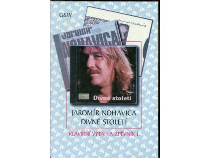 Divné století - klavírní výtah a zpěvník. I. sv., Jaromír Nohavica, 2000