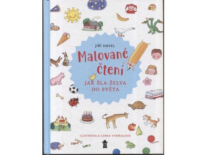 Malované čtení - Jak šla želva do světa, Jiří Havel, 2006