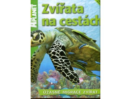 Zvířata na cestách : úžasné migrace zvířat, Dwight Holing, 2012