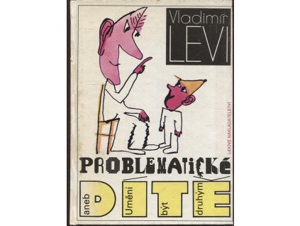 Problematické dítě aneb Umění být druhým