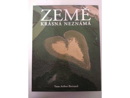 Země - krásná neznámá, Yann Arthus-Bertrand, 2003