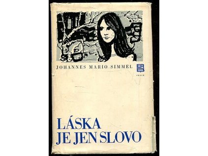 Láska je jen slovo, Johannes Mario Simmel, 1976