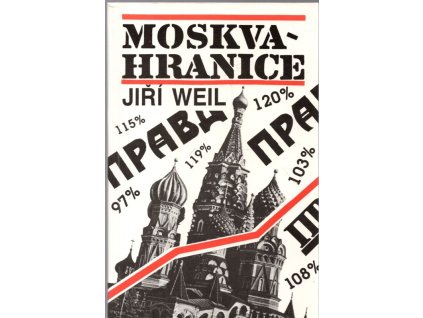 Moskva - hranice, Jiří Weil, 1991