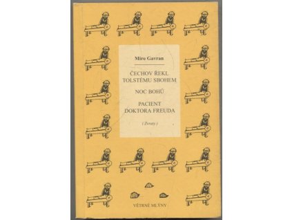 Čechov řekl Tolstému sbohem : Noc bohů ; Pacient doktora Freuda : (zvraty)