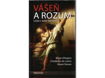 Vášeň a rozum - láska v době libertinů