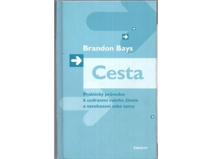 277236 cesta prakticky pruvodce k uzdraveni vaseho zivota a osvobozeni sebe sama