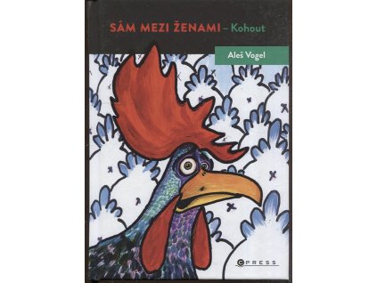 Sám mezi ženami - Kohout