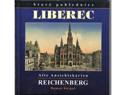 Staré pohlednice - Liberec - Alte Ansichtskarten - Reichenberg