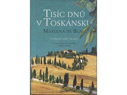 Tisíc dnů v Toskánsku, Marlena De Blasi, 2018