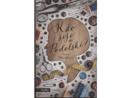 Kdo šije u Podolské?