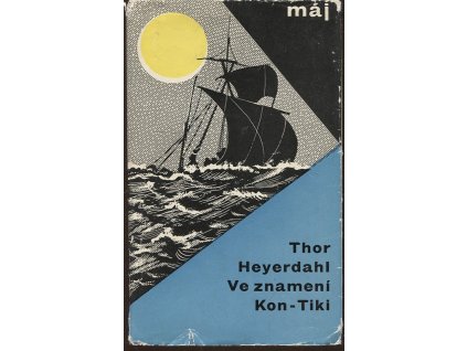 Ve znamení Kon-Tiki, Thor Heyerdahl, 1964