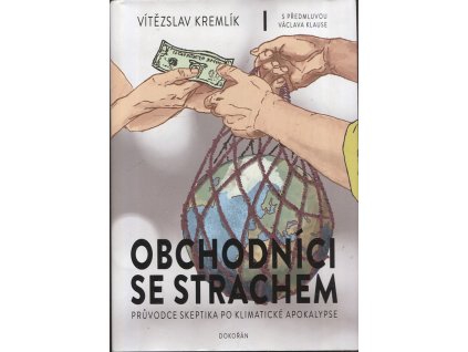 Obchodníci se strachem - Průvodce skeptika po klimatecké apokalypse, Vítězslav Kremlík, 2019