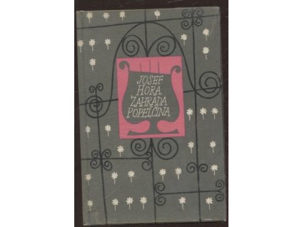 Zahrada Popelčina, Josef Hora, 1961