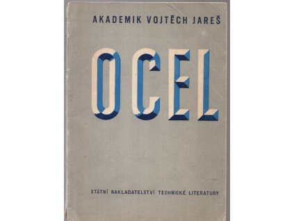 Ocel : Celost. vysokošk. učebnice, Vojtěch Jareš, 1958